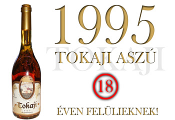 1995-ös Tokaji Aszú - csak 18 éven felülieknek
