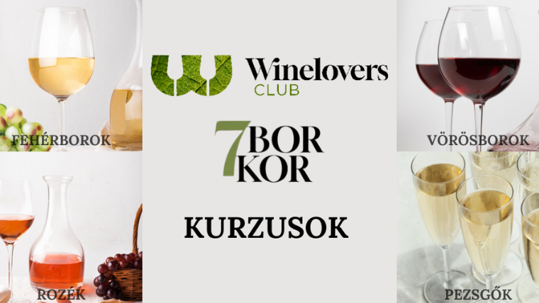 Tedd különlegessé a hétköznapokat a Winelovers Club 7BOR7KOR kurzusaival!
