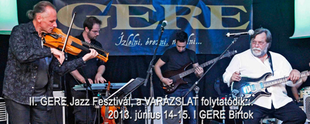 II. Gere Jazz Fesztivál - a varázslat folytatódik