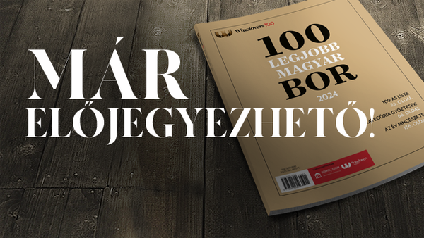 Viszonyítási pont a hazai borvilágban - Jegyezz elő kedvezményesen a Winelovers 100 magazinra!